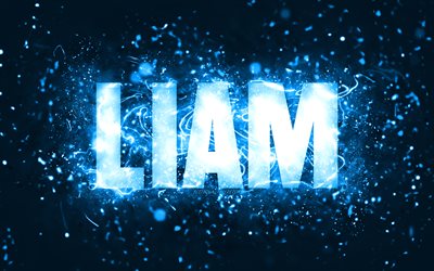 Joyeux anniversaire Liam, 4k, n&#233;ons bleus, nom de Liam, cr&#233;atif, Liam joyeux anniversaire, anniversaire de Liam, noms masculins am&#233;ricains populaires, photo avec le nom de Liam, Liam