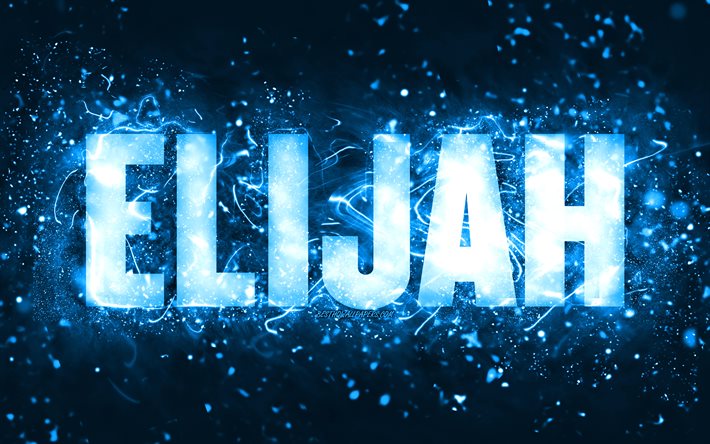 Feliz Anivers&#225;rio Elijah, 4k, luzes de n&#233;on azuis, nome de Elijah, criativo, Elijah Feliz Anivers&#225;rio, Anivers&#225;rio de Elijah, nomes masculinos americanos populares, foto com o nome de Elijah, Elijah