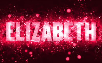 alles gute zum geburtstag elizabeth, 4k, rosa neonlichter, elizabeth name, kreativ, elizabeth alles gute zum geburtstag, elizabeth geburtstag, beliebte amerikanische frauennamen, bild mit elizabeth name, elizabeth