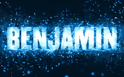 Happy Birthday Benjamin, 4k, blue neon lights, Benjamin name, creative, Benjamin Happy Birthday, Benjamin Birthday, popular american male names, picture with Benjamin name, Benjamin