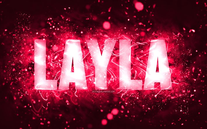 Joyeux anniversaire Layla, 4k, n&#233;ons roses, nom Layla, cr&#233;atif, Layla Happy Birthday, Layla Birthday, noms f&#233;minins am&#233;ricains populaires, photo avec le nom Layla, Layla