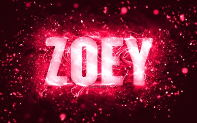 Feliz anivers&#225;rio, Zoey, 4k, luzes de n&#233;on rosa, nome de Zoey, criativa, Zoey Feliz anivers&#225;rio, Zoey Birthday, nomes femininos americanos populares, imagem com o nome de Zoey