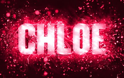 Joyeux anniversaire Chlo&#233;, 4k, n&#233;ons roses, nom chlo&#233;, cr&#233;atif, Chloe Happy Birthday, Chloe Birthday, noms f&#233;minins am&#233;ricains populaires, photo avec le nom de Chlo&#233;, Chlo&#233;