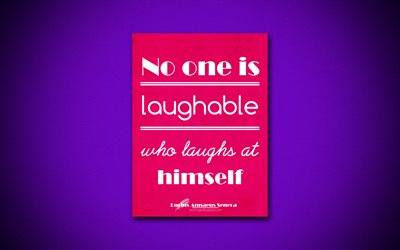 4k, Kukaan ei ole naurettava, joka nauraa itselleen, lainausmerkit el&#228;m&#228;st&#228;, Lucius Annaeus Seneca, violetti paperi, suosittu lainausmerkit, inspiraatiota, Lucius Annaeus Seneca quotes