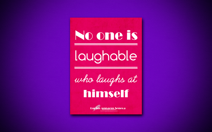 4k, No one is laughable who laughs at himself, quotes about life, Lucius Annaeus Seneca, purple paper, popular quotes, inspiration, Lucius Annaeus Seneca quotes