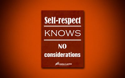 4k, Self-respect knows no considerations, quotes about life, Mohandas Gandhi, brown paper, popular quotes, inspiration, Mohandas Gandhi quotes