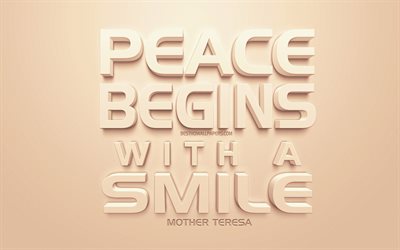 Peace begins with a smile, Mother Teresa quotes, creative art, quotes about the world, quotes about smiles, popular quotes