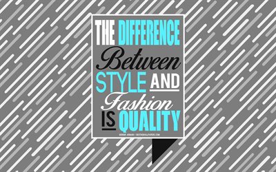 The difference between style and fashion is quality, Giorgio Armani quotes, popular quotes, creative art, style quotes, fashion quotes