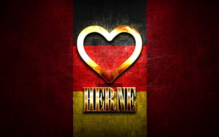 I Love Herne, villes allemandes, inscription en or, Allemagne, cœur d’or, Herne au drapeau, Herne, villes pr&#233;f&#233;r&#233;es, Love Herne