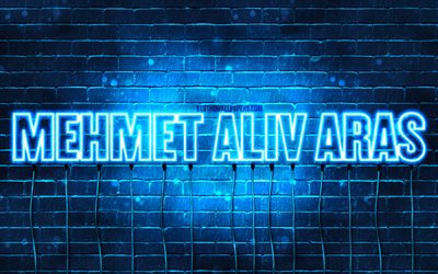 Mehmet Aliv Aras, 4k, wallpapers with names, Mehmet Aliv Aras name, blue neon lights, Happy Birthday Mehmet Aliv Aras, popular turkish male names, picture with Mehmet Aliv Aras name