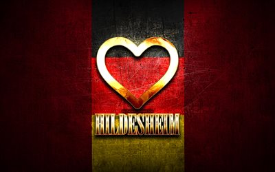 I Love Hildesheim, cidades alem&#227;s, inscri&#231;&#227;o dourada, Alemanha, cora&#231;&#227;o de ouro, Hildesheim com bandeira, Hildesheim, cidades favoritas, Love Hildesheim