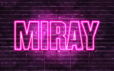 Miray, 4k, fonds d&#39;&#233;cran avec noms, noms f&#233;minins, nom Miray, n&#233;ons violets, joyeux anniversaire Miray, noms f&#233;minins turcs populaires, photo avec nom Miray
