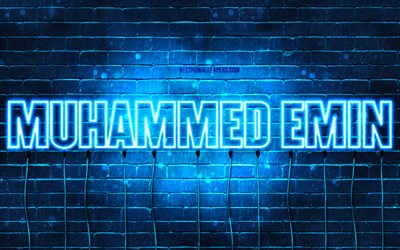 Muhammed Emin, 4k, pap&#233;is de parede com nomes, nome de Muhammed Emin, luzes de n&#233;on azuis, Feliz Anivers&#225;rio Muhammed Emin, nomes masculinos turcos populares, foto com o nome de Muhammed Emin