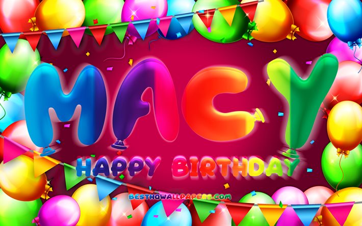 Buon compleanno Macy, 4k, cornice palloncino colorato, nome Macy, sfondo viola, buon compleanno Macy, compleanno Macy, nomi femminili americani popolari, concetto di compleanno, Macy