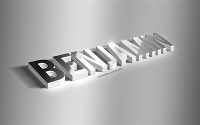 Benjamin, arte 3d argento, sfondo grigio, sfondi con nomi, nome Benjamin, biglietto di auguri Benjamin, arte 3d, immagine con nome Benjamin