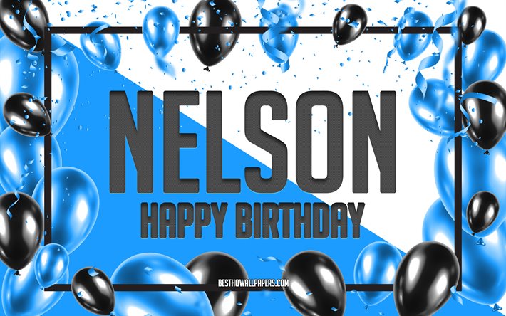 Feliz Cumplea&#241;os Nelson, Globos de Cumplea&#241;os de Fondo, Nelson, fondos de pantalla con los nombres, Nelson Feliz Cumplea&#241;os, Globos Azules Cumplea&#241;os de Fondo, tarjeta de felicitaci&#243;n, Cumplea&#241;os de Nelson