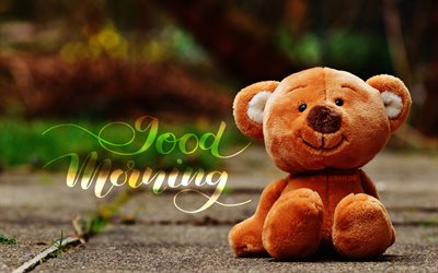 Good Morning, 4k, brown teddy bear, blurred background, artwork, Good Morning concepts, Good Morning wish