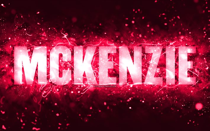 Happy Birthday Mckenzie, 4k, pink neon lights, Mckenzie name, creative, Mckenzie Happy Birthday, Mckenzie Birthday, popular american female names, picture with Mckenzie name, Mckenzie