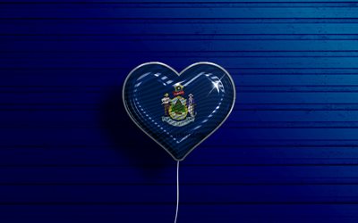 I Love Maine, 4k, realistic balloons, blue wooden background, United States of America, Maine flag heart, flag of Maine, balloon with flag, American states, Love Maine, USA