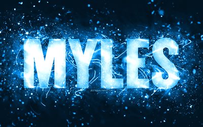 Happy Birthday Myles, 4k, blue neon lights, Myles name, creative, Myles Happy Birthday, Myles Birthday, popular american male names, picture with Myles name, Myles