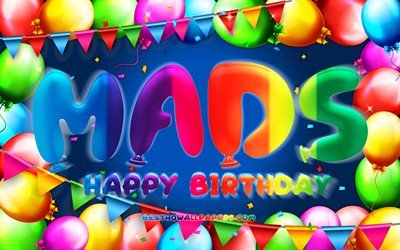 Happy Birthday Mads, 4k, colorful balloon frame, Mads name, blue background, Mads Happy Birthday, Mads Birthday, popular danish male names, Birthday concept, Mads