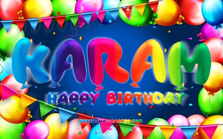 お誕生日おめでKaram, 4k, カラフルバルーンフレーム, Karam名, 青色の背景, Karamお誕生日おめで, Karam誕生日, 人気のヨルダン男性名, 誕生日プ, Karam