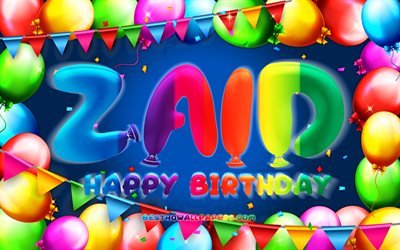 Happy Birthday Zaid, 4k, colorful balloon frame, Zaid name, blue background, Zaid Happy Birthday, Zaid Birthday, popular jordanian male names, Birthday concept, Zaid
