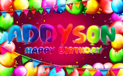 Happy Birthday Addyson, 4k, colorful balloon frame, Addyson name, purple background, Addyson Happy Birthday, Addyson Birthday, popular american female names, Birthday concept, Addyson