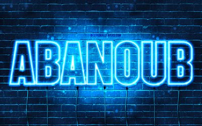 Abanoub, 4k, wallpapers with names, Abanoub name, blue neon lights, Happy Birthday Abanoub, popular arabic male names, picture with Abanoub name