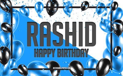 Happy Birthday Rashid, Birthday Balloons Background, Rashid, wallpapers with names, Rashid Happy Birthday, Blue Balloons Birthday Background, Rashid Birthday