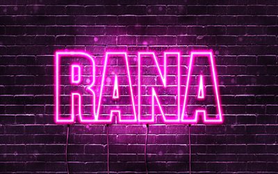 Rana, 4k, wallpapers with names, female names, Rana name, purple neon lights, Happy Birthday Rana, popular arabic female names, picture with Rana name