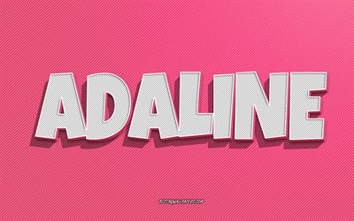 Adaline, fundo de linhas rosa, pap&#233;is de parede com nomes, nome Adaline, nomes femininos, cart&#227;o comemorativo Adaline, arte de linha, imagem com o nome Adaline
