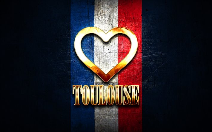 Rakastan Toulouse, ranskan kaupungeissa, kultainen kirjoitus, Ranska, kultainen syd&#228;n, Toulouse lippu, Toulouse, suosikki kaupungeissa, Rakkaus Toulouse