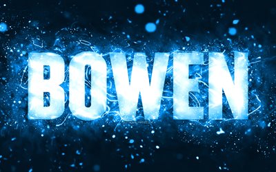 Mutlu Yıllar Bowen, 4k, mavi neon ışıklar, Bowen adı, yaratıcı, Bowen Mutlu Yıllar, Bowen Doğum G&#252;n&#252;, pop&#252;ler Amerikan erkek isimleri, Bowen adlı resim, Bowen