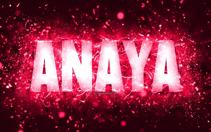 Feliz Anivers&#225;rio Anaya, 4k, luzes de n&#233;on rosa, nome Anaya, criativo, Anaya Anivers&#225;rio, nomes femininos populares americanos, foto com o nome Anaya, Anaya