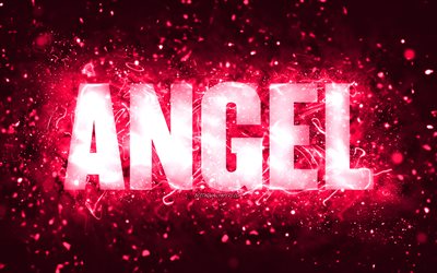 Happy Birthday Angel, 4k, pink neon lights, Angel name, creative, Angel Happy Birthday, Angel Birthday, popular american female names, picture with Angel name, Angel