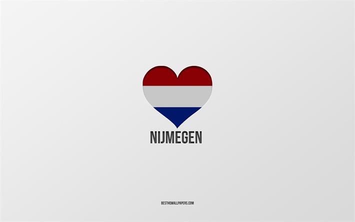 Rakastan Nijmegenia, Hollannin kaupunkeja, Nijmegenin p&#228;iv&#228;, harmaa tausta, Nijmegen, Alankomaat, Hollannin lipun syd&#228;n, suosikkikaupungit, Rakkaus Nijmegen