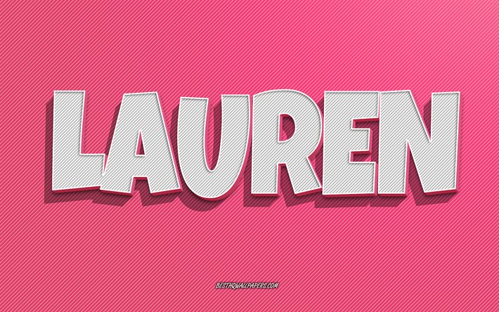 Lauren, fundo de linhas rosa, pap&#233;is de parede com nomes, nome de Lauren, nomes femininos, cart&#227;o de felicita&#231;&#245;es de Lauren, arte de linha, imagem com o nome de Lauren