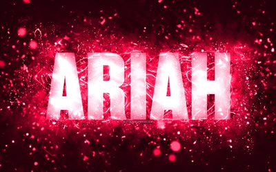 Feliz anivers&#225;rio, Ariah, 4k, luzes de n&#233;on rosa, nome Ariah, criativo, Ariah Happy Birthday, Ariah Birthday, nomes femininos americanos populares, imagem com nome Ariah