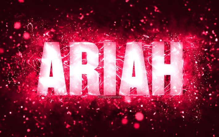 Happy Birthday Ariah, 4k, pink neon lights, Ariah name, creative, Ariah Happy Birthday, Ariah Birthday, popular american female names, picture with Ariah name, Ariah