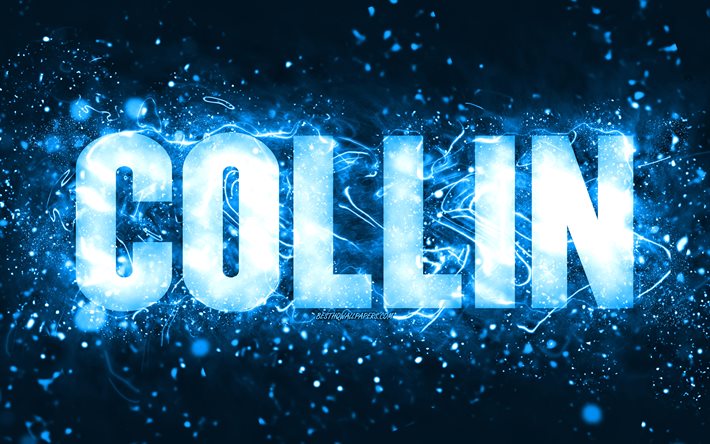 Feliz anivers&#225;rio, Collin, 4k, luzes de n&#233;on azuis, nome de Collin, criativo, Feliz anivers&#225;rio de Collin, Anivers&#225;rio de Collin, nomes masculinos americanos populares, foto com o nome de Collin
