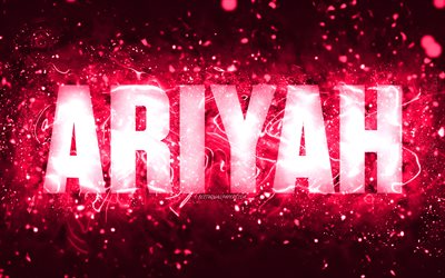 Buon Compleanno Ariyah, 4k, luci al neon rosa, nome Ariyah, creativo, Ariyah Buon Compleanno, Compleanno Ariyah, nomi femminili americani popolari, foto con nome Ariyah, Ariyah