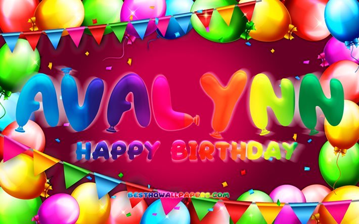 Joyeux anniversaire Avalynn, 4k, cadre de ballon color&#233;, nom Avalynn, fond violet, joyeux anniversaire Avalynn, anniversaire Avalynn, noms f&#233;minins am&#233;ricains populaires, concept d&#39;anniversaire, Avalynn