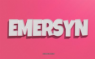 Emersyn, fond de lignes roses, fonds d&#39;&#233;cran avec des noms, nom Emersyn, noms f&#233;minins, carte de voeux Emersyn, dessin au trait, photo avec nom Emersyn