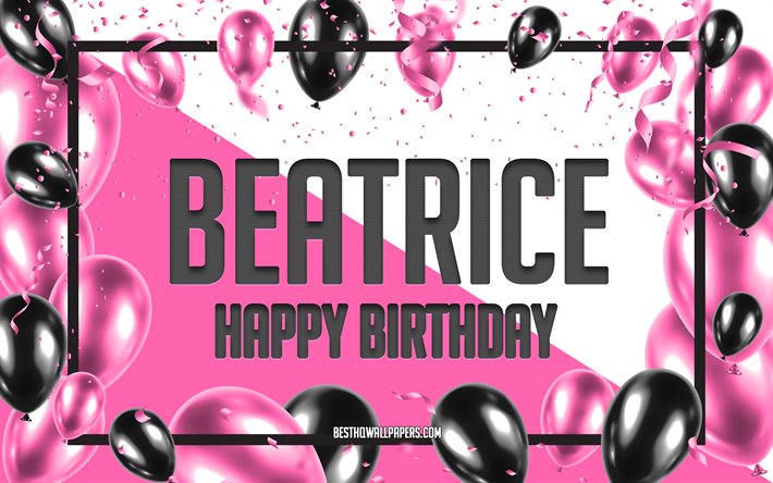 お誕生日おめでベアトリス, お誕生日の風船の背景, 人気のイタリア女性の名前, ベアトリス, 壁紙にイタリアの名前, ベアトリスにお誕生日おめで, ピンク色の風船をお誕生の背景, ご挨拶カード, ベアトリス誕生日