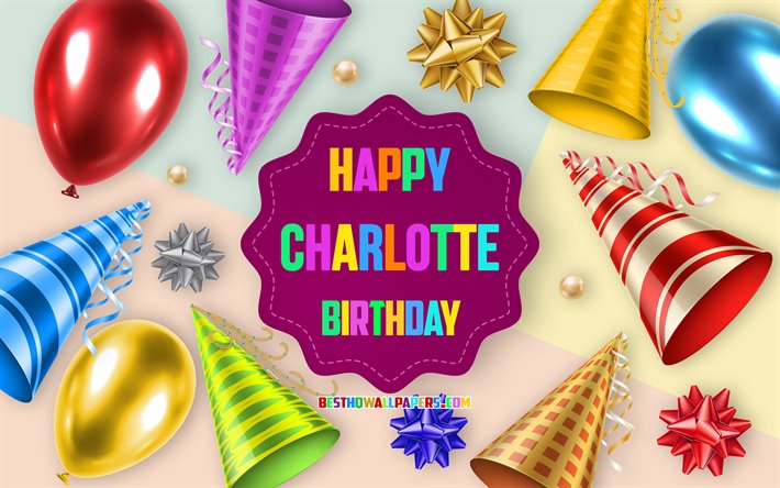 Felice Compleanno di Charlotte, Compleanno, Palloncino, Sfondo, Charlotte, arte creativa, Felice compleanno di Charlotte, seta, fiocchi, Charlotte Compleanno, Festa di Compleanno