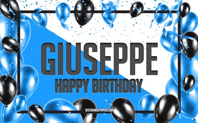 Happy Birthday Giuseppe, Birthday Balloons Background, popular Italian male names, Giuseppe, wallpapers with Italian names, Giuseppe Happy Birthday, Blue Balloons Birthday Background, greeting card, Giuseppe Birthday