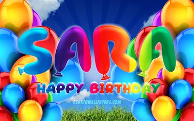 Sara Felice Compleanno, 4k, cielo coperto sfondo, nomi di donna, Festa di Compleanno, palloncini colorati, Sara nome, Felice Compleanno di Sara, il concetto di Compleanno, Compleanno Sara, Sara