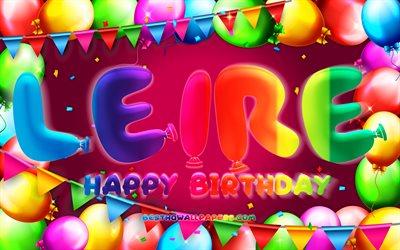 Happy Birthday Leire, 4k, colorful balloon frame, Leire name, purple background, Leire Happy Birthday, Leire Birthday, popular spanish female names, Birthday concept, Leire