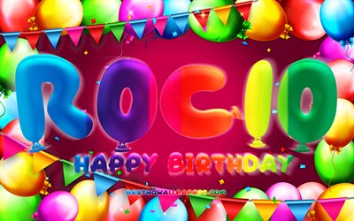 Happy Birthday Rocio, 4k, colorful balloon frame, Rocio name, purple background, Rocio Happy Birthday, Rocio Birthday, popular spanish female names, Birthday concept, Rocio